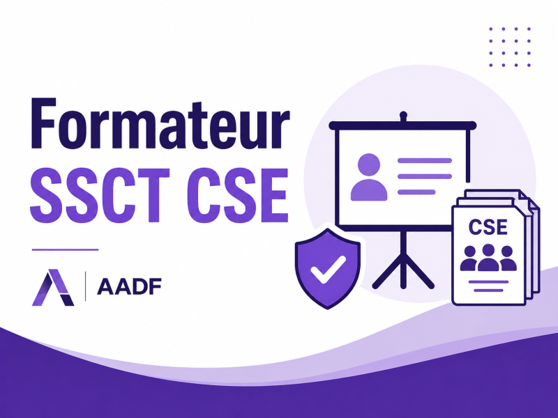 Nouveauté AADF, situé à Marseille 13 : une formation de formateurs SSCT du CSE (CSSCT) pour développer une nouvelle activité, acquérir les compétences indispensables et bénéficier d’un accompagnement pratique